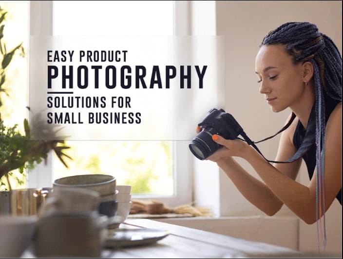 Easy Product Photography Solutions for Small Business