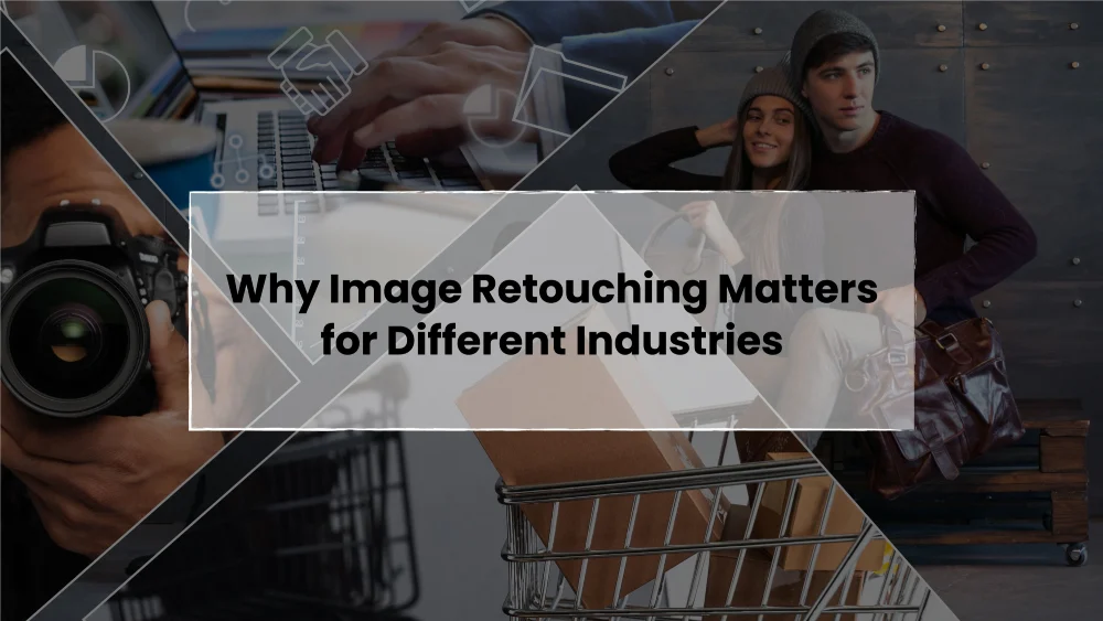 What Is Image Retouching and Why It Matters for Perfect Photos?